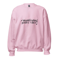 Manifesting Positive Vibes Unisex Sweatshirt