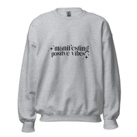Manifesting Positive Vibes Unisex Sweatshirt